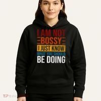 Not Bossy Just Know What I Should Be Doing Funny Sayings Hoodie thumb 5