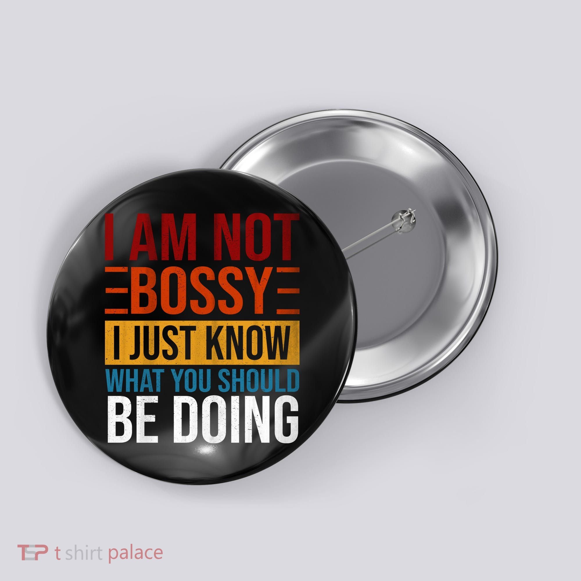 Not Bossy Just Know What I Should Be Doing Funny Sayings Button