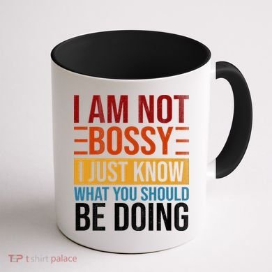 Not Bossy Just Know What I Should Be Doing Funny Sayings Coffee Mug back