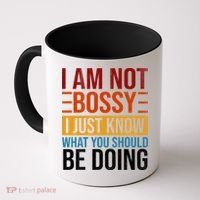 Not Bossy Just Know What I Should Be Doing Funny Sayings Coffee Mug thumb 0