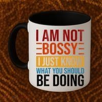 Not Bossy Just Know What I Should Be Doing Funny Sayings Coffee Mug thumb 2