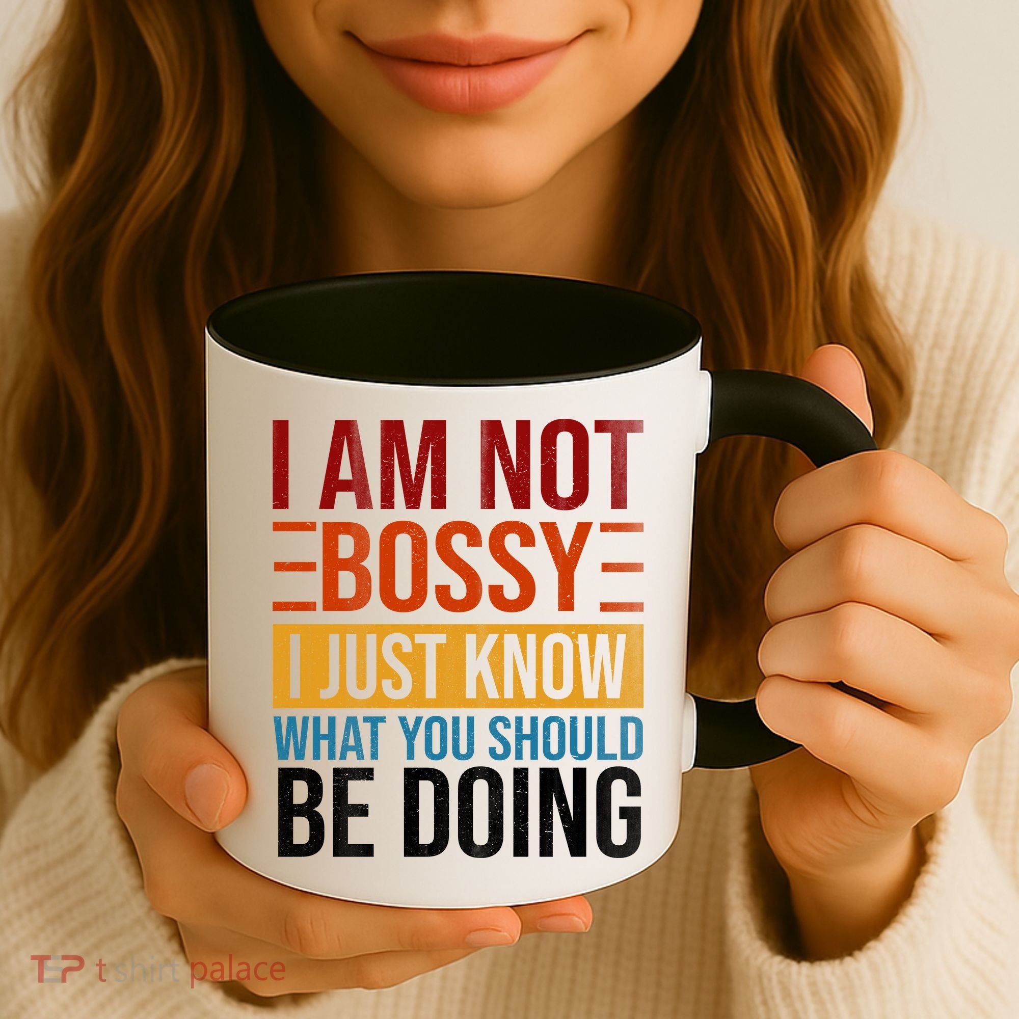 Not Bossy Just Know What I Should Be Doing Funny Sayings Coffee Mug