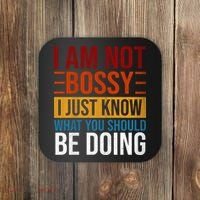 Not Bossy Just Know What I Should Be Doing Funny Sayings Coaster thumb 0
