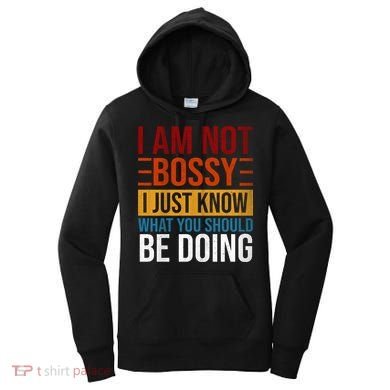 Not Bossy Just Know What I Should Be Doing Funny Sayings Women's Hoodie