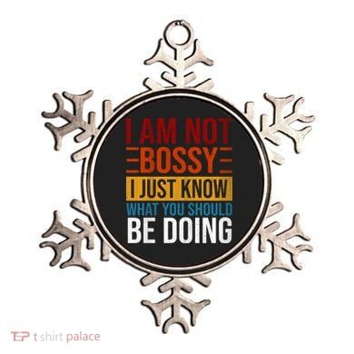 Not Bossy Just Know What I Should Be Doing Funny Sayings Ornament