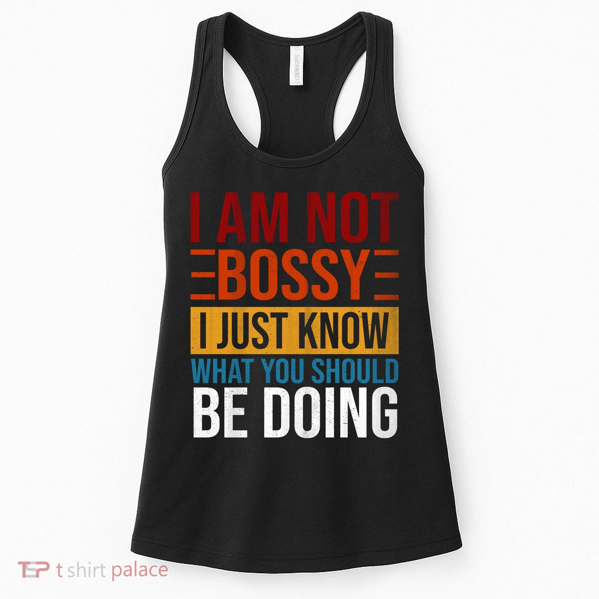 Not Bossy Just Know What I Should Be Doing Funny Sayings Women's Tank Top