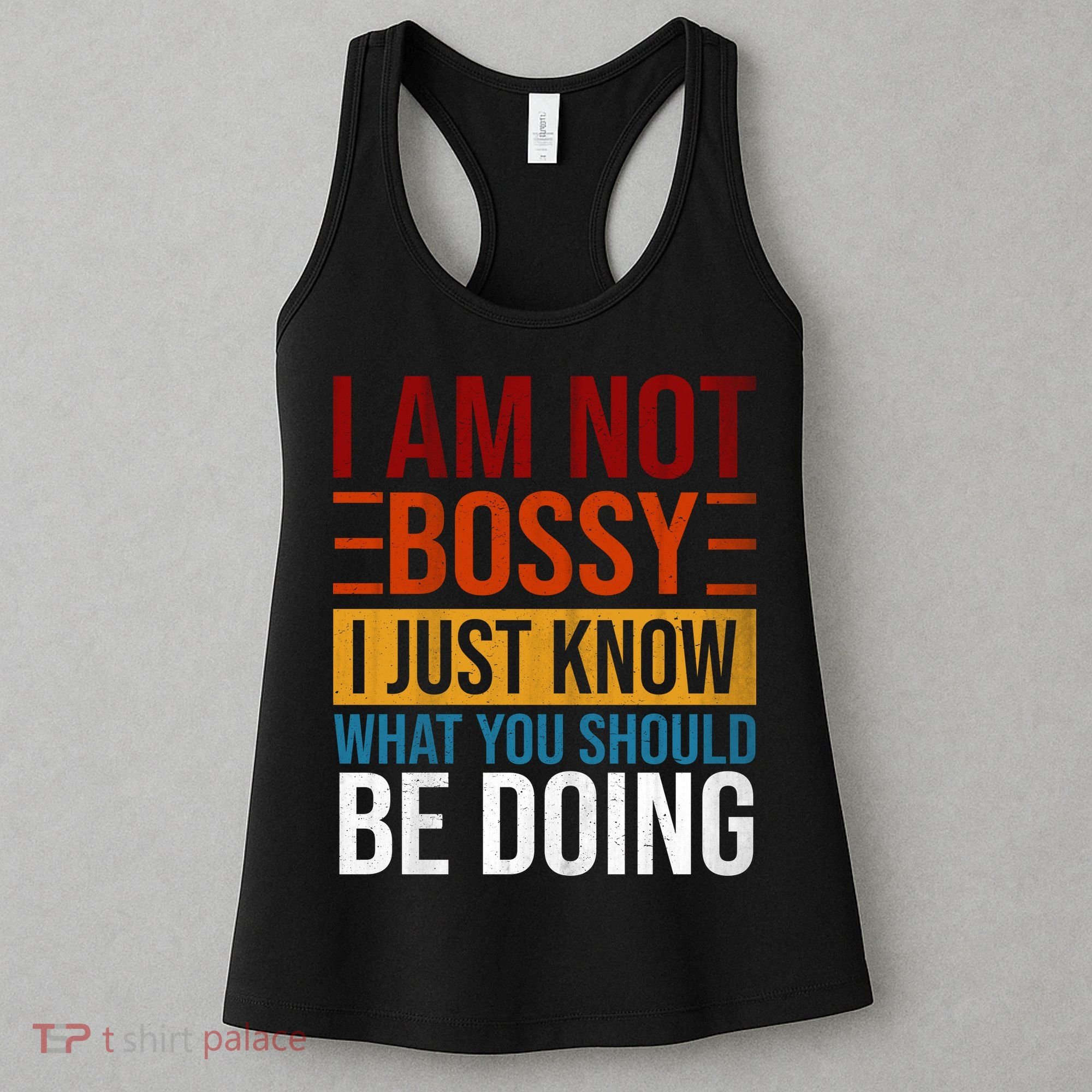 Not Bossy Just Know What I Should Be Doing Funny Sayings Women's Tank Top