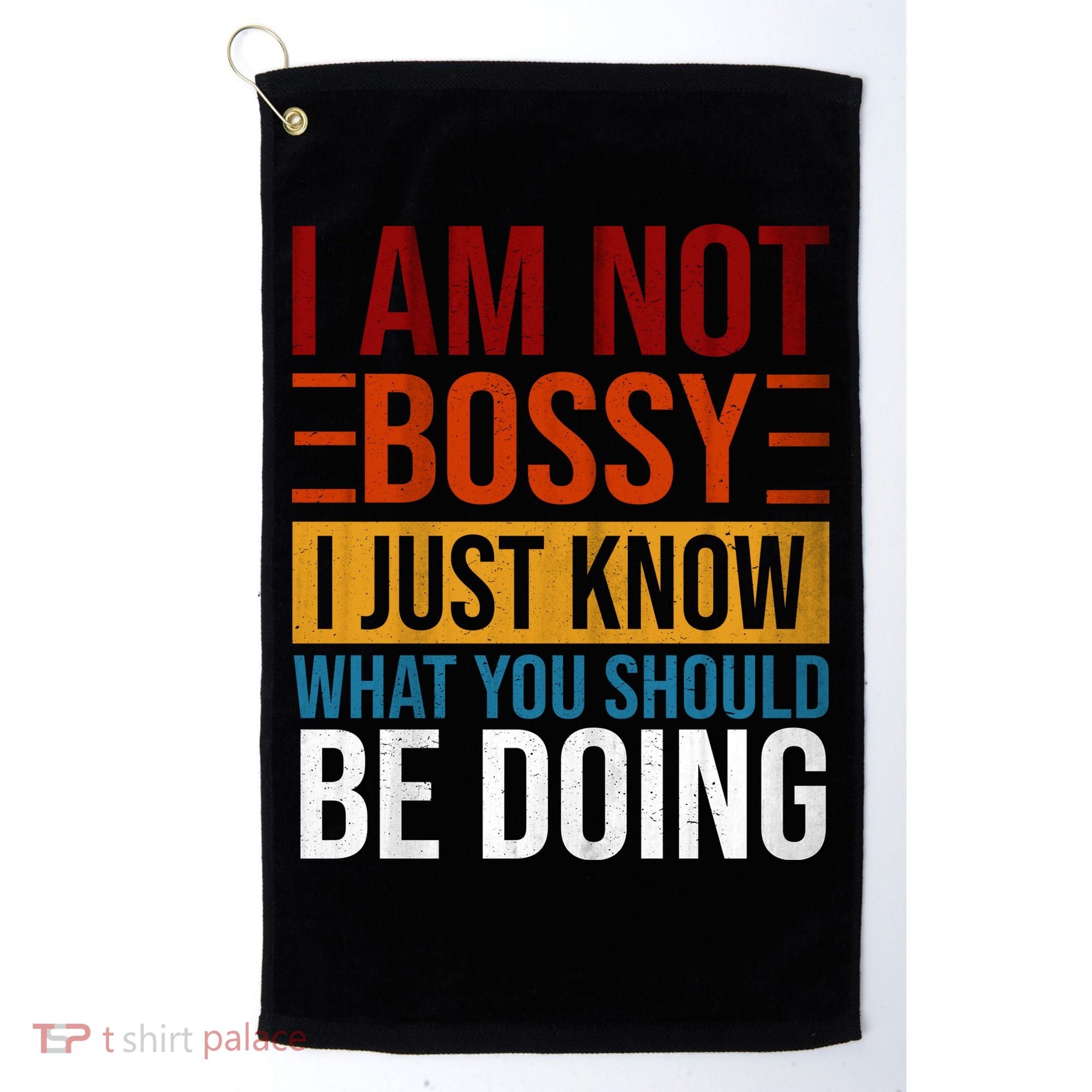 Not Bossy Just Know What I Should Be Doing Funny Sayings Golf Towel
