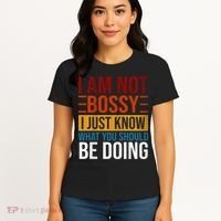 Not Bossy Just Know What I Should Be Doing Funny Sayings Women's T-Shirt thumb 4