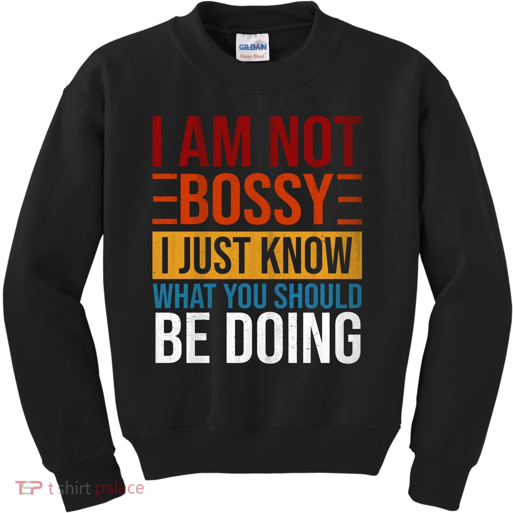 Not Bossy Just Know What I Should Be Doing Funny Sayings Kids Sweatshirt