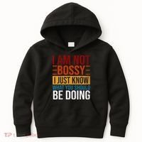 Not Bossy Just Know What I Should Be Doing Funny Sayings Kids Hoodie thumb 0