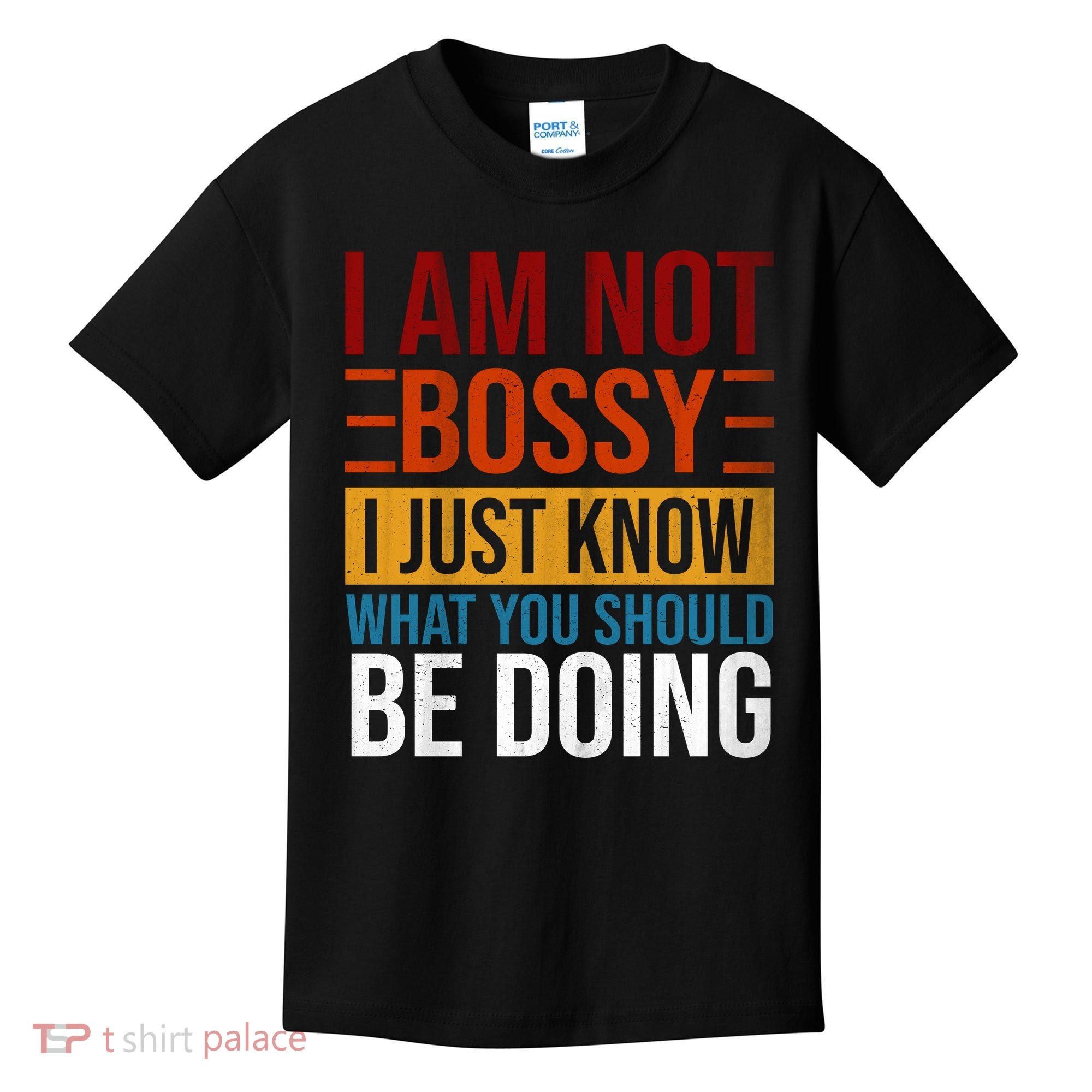 Not Bossy Just Know What I Should Be Doing Funny Sayings Kids T-Shirt
