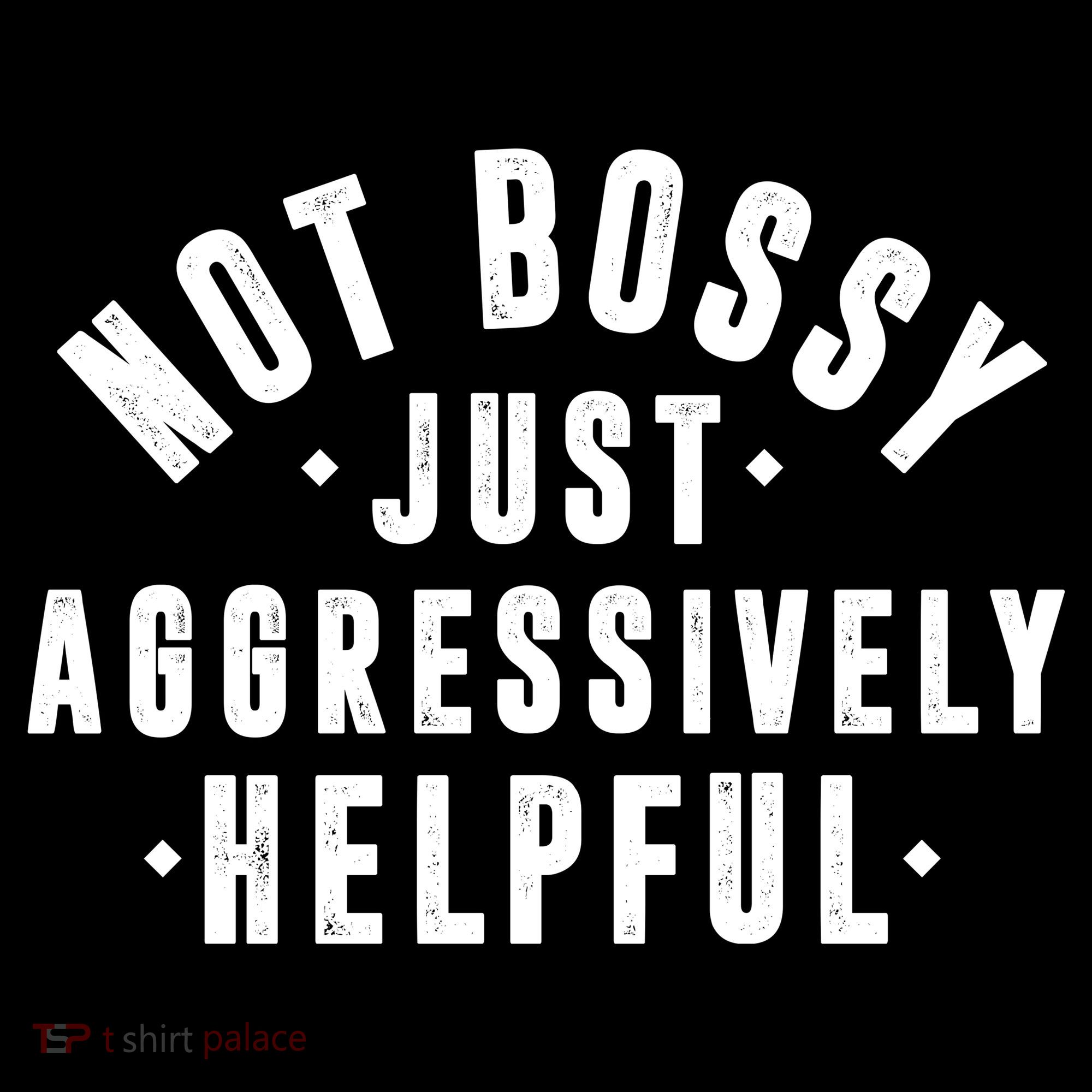 Not Bossy Just Aggressively Helpful Funny Mousepad