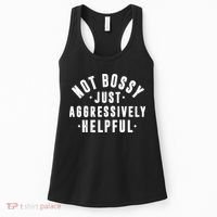 Not Bossy Just Aggressively Helpful Funny Women's Tank Top thumb 0