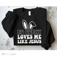 No Bunny Loves Me Like Jesus Cute Easter Sweatshirt thumb 2