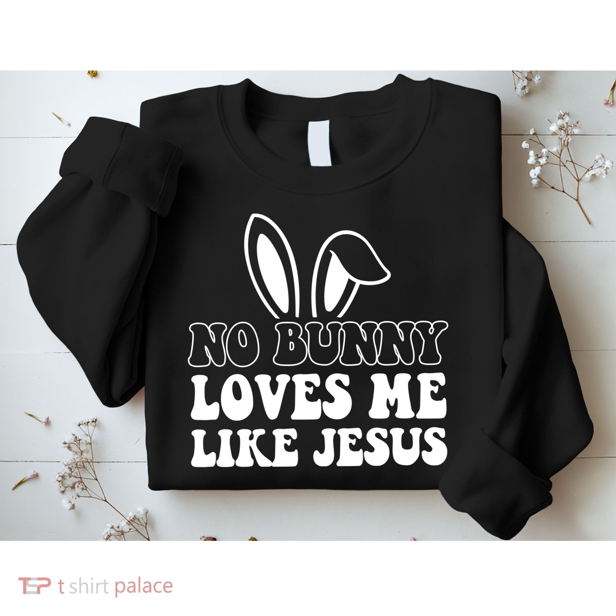 No Bunny Loves Me Like Jesus Cute Easter Sweatshirt