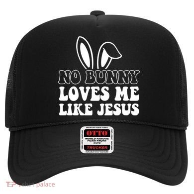 No Bunny Loves Me Like Jesus Cute Easter Hat