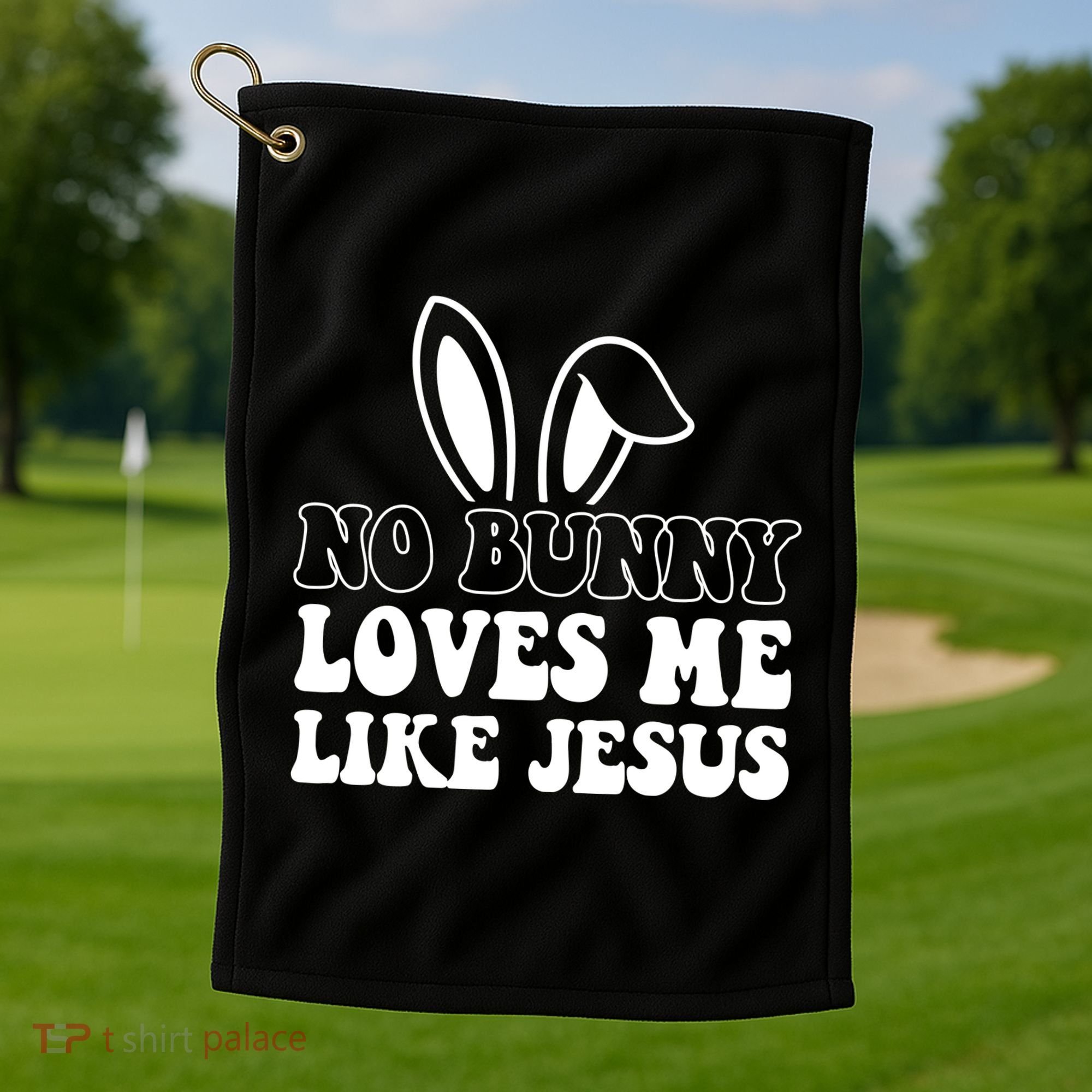 No Bunny Loves Me Like Jesus Cute Easter Golf Towel