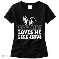 No Bunny Loves Me Like Jesus Cute Easter Women's T-Shirt thumb 0