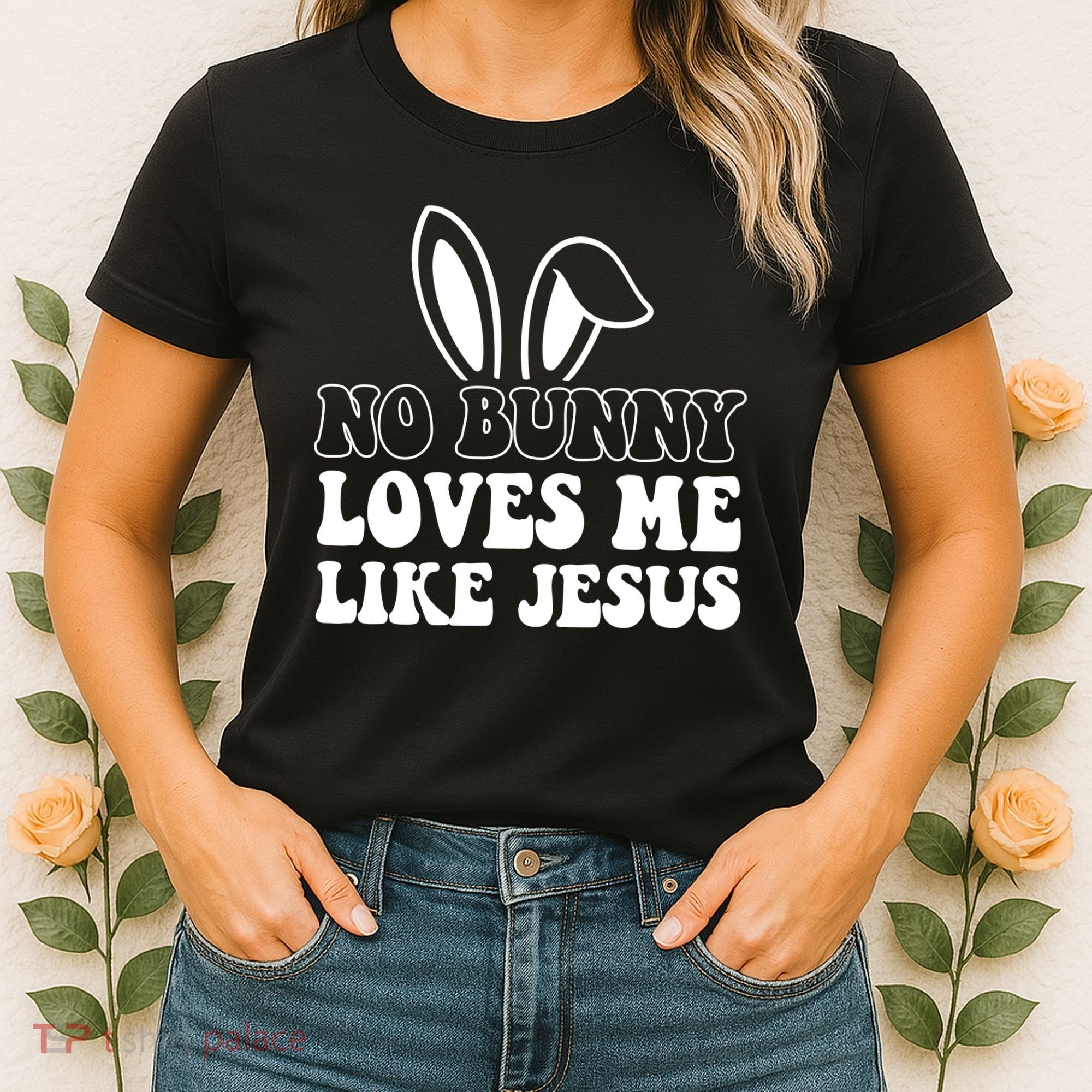 No Bunny Loves Me Like Jesus Cute Easter Women's T-Shirt