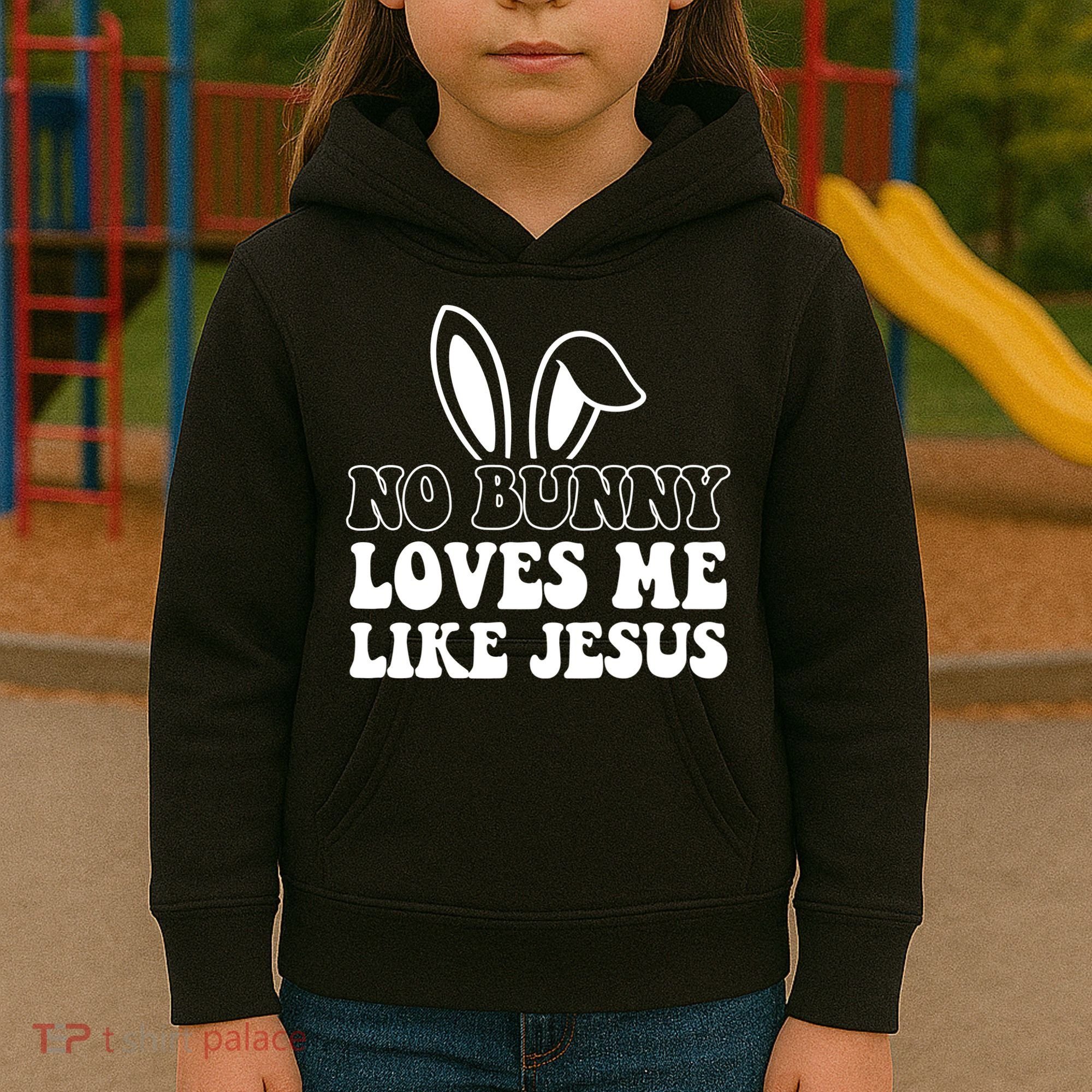 No Bunny Loves Me Like Jesus Cute Easter Kids Hoodie