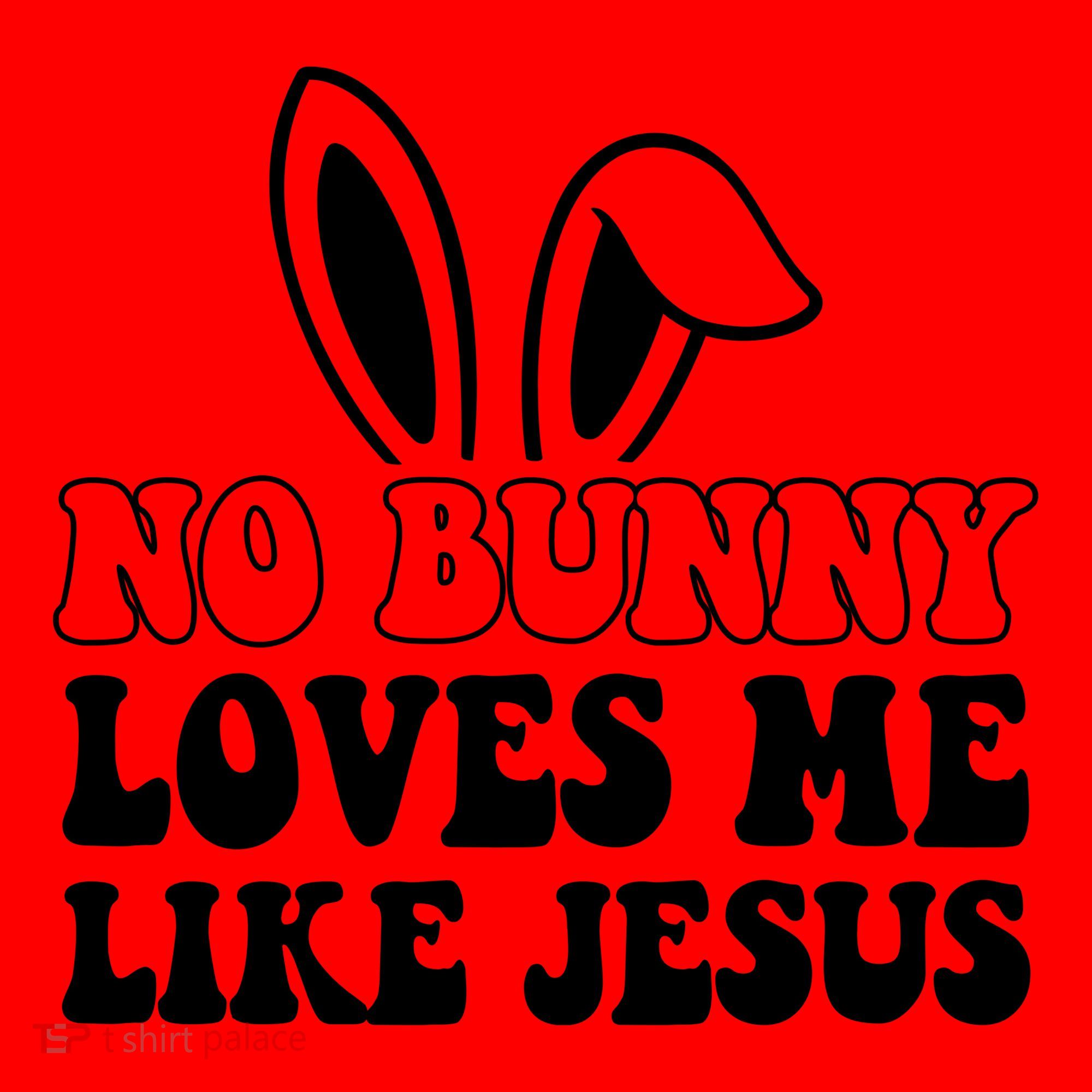 No Bunny Loves Me Like Jesus Cute Easter Santa Hat