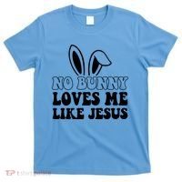 No Bunny Loves Me Like Jesus Cute Easter T-Shirt thumb 0