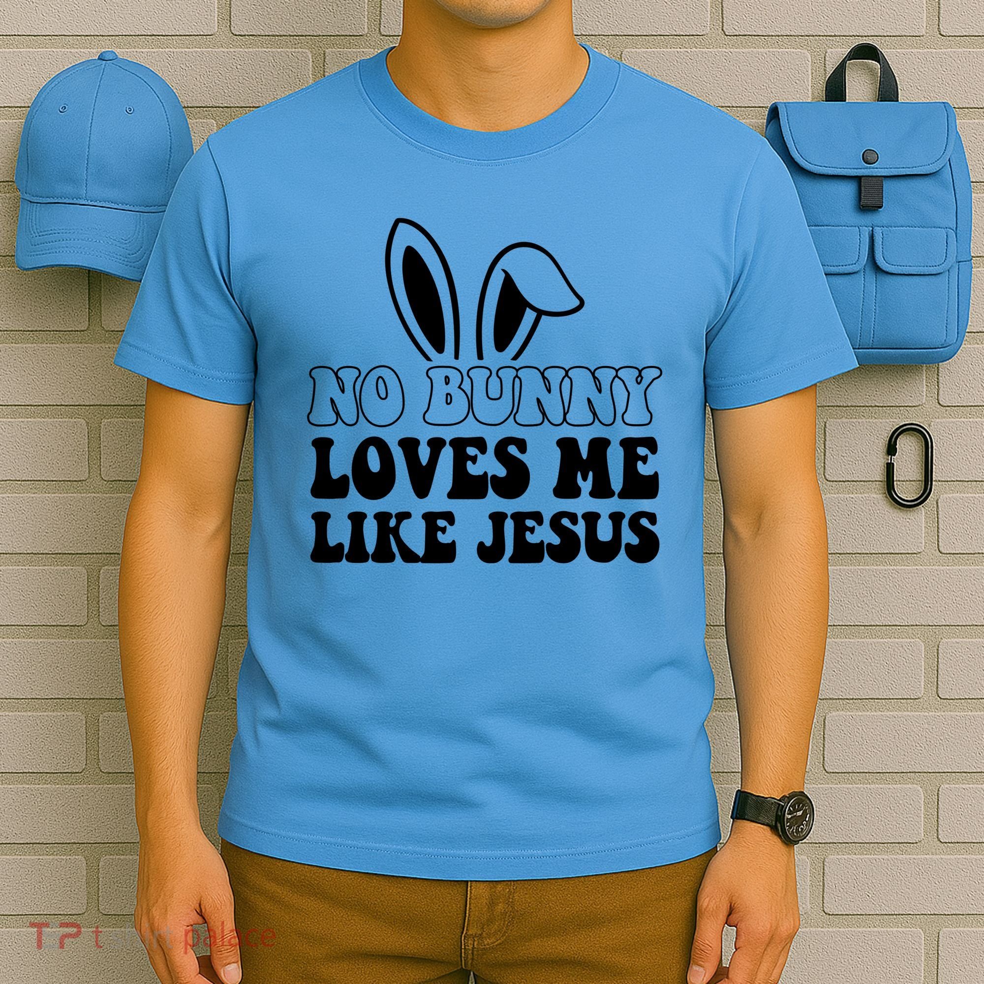 No Bunny Loves Me Like Jesus Cute Easter T-Shirt