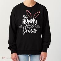 No Bunny Loves Me Like Jesus Easter Women's Sweatshirt thumb 0
