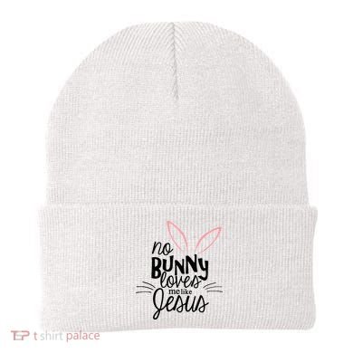 No Bunny Loves Me Like Jesus Easter Beanie