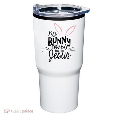 No Bunny Loves Me Like Jesus Easter Tumbler