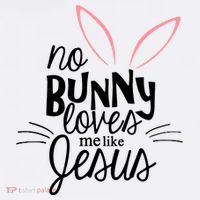 No Bunny Loves Me Like Jesus Easter Baby Bodysuit thumb 2