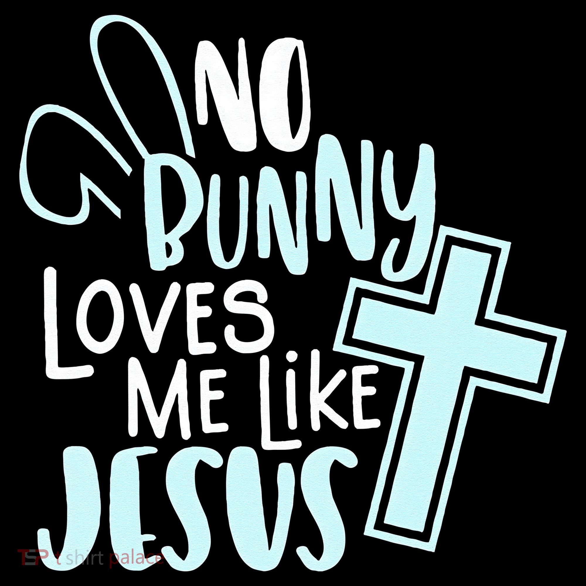 No Bunny Loves Me Like Jesus, Christian Easter Resurrection Coffee Mug