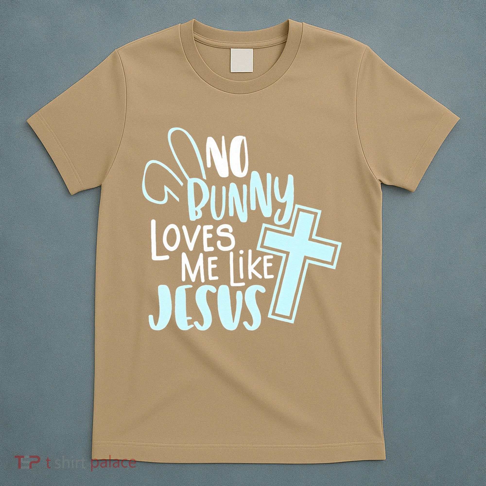 No Bunny Loves Me Like Jesus, Christian Easter Resurrection T-Shirt