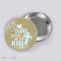 No Bunny Loves Me Like Jesus, Christian Easter Resurrection Button thumb 0
