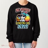 No Bunny Loves Me Like Jesus Women's Sweatshirt thumb 0