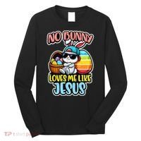No Bunny Loves Me Like Jesus Long Sleeve Shirt thumb 0