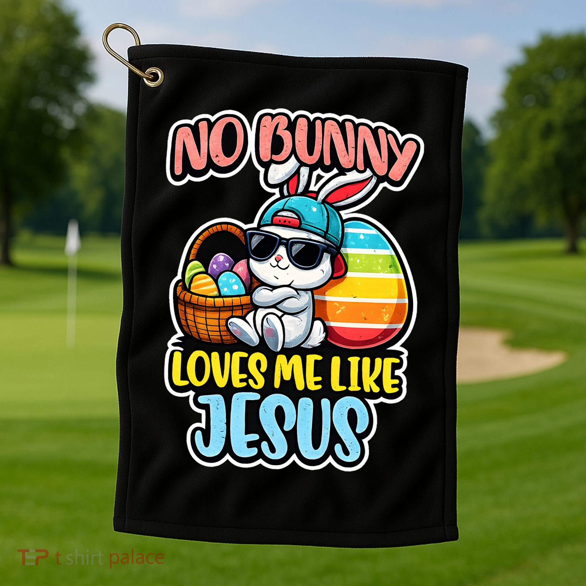 No Bunny Loves Me Like Jesus Golf Towel