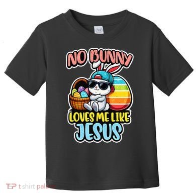 No Bunny Loves Me Like Jesus Toddler T-Shirt