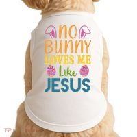 No Bunny Loves Me Like Jesus Easter Holiday Doggie Tank thumb 0