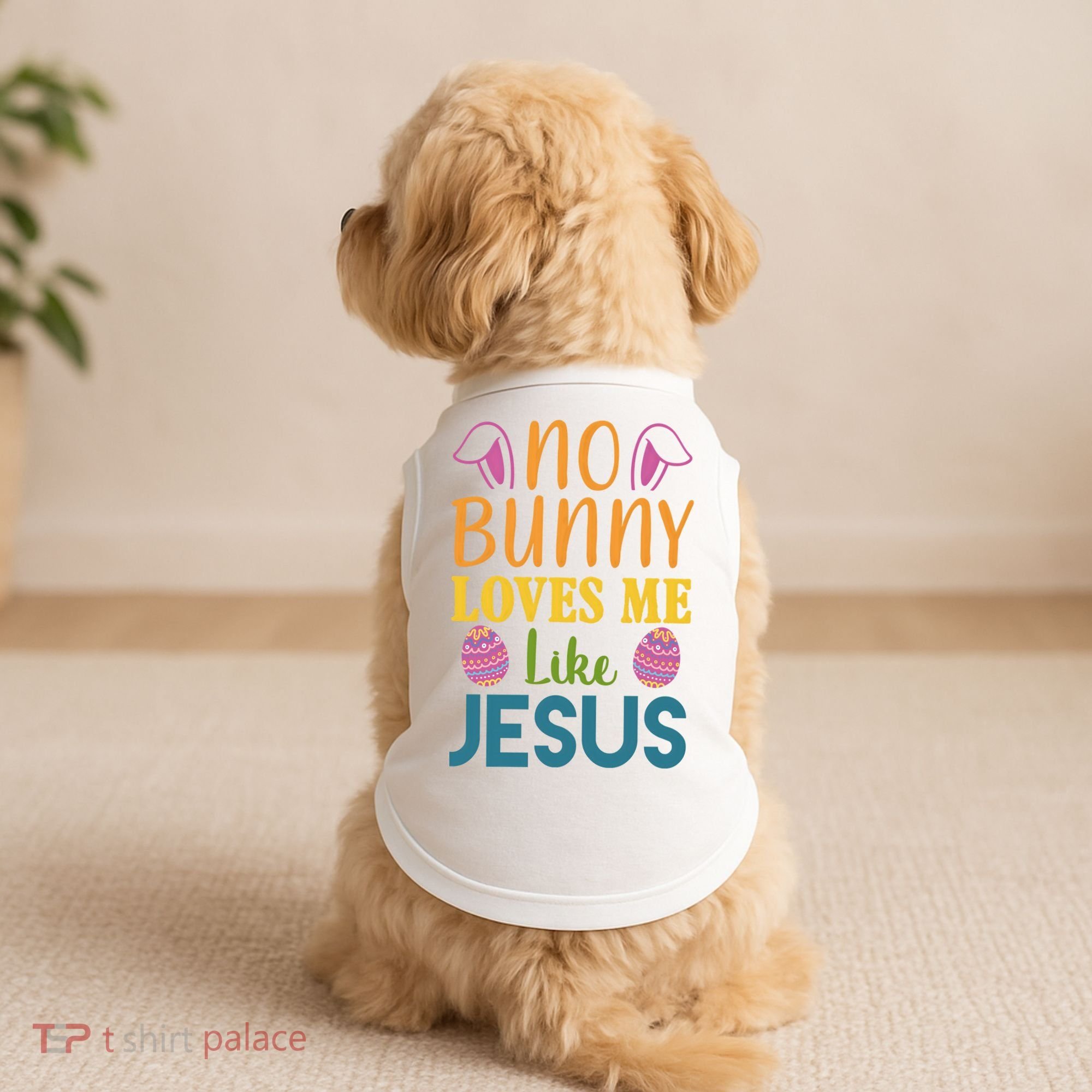 No Bunny Loves Me Like Jesus Easter Holiday Doggie Tank