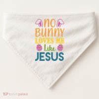 No Bunny Loves Me Like Jesus Easter Holiday USA-Made Doggie Bandana thumb 0