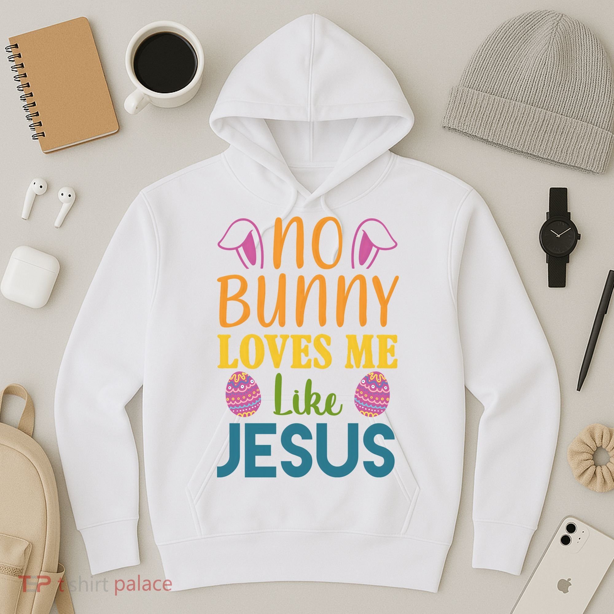 No Bunny Loves Me Like Jesus Easter Holiday Hoodie