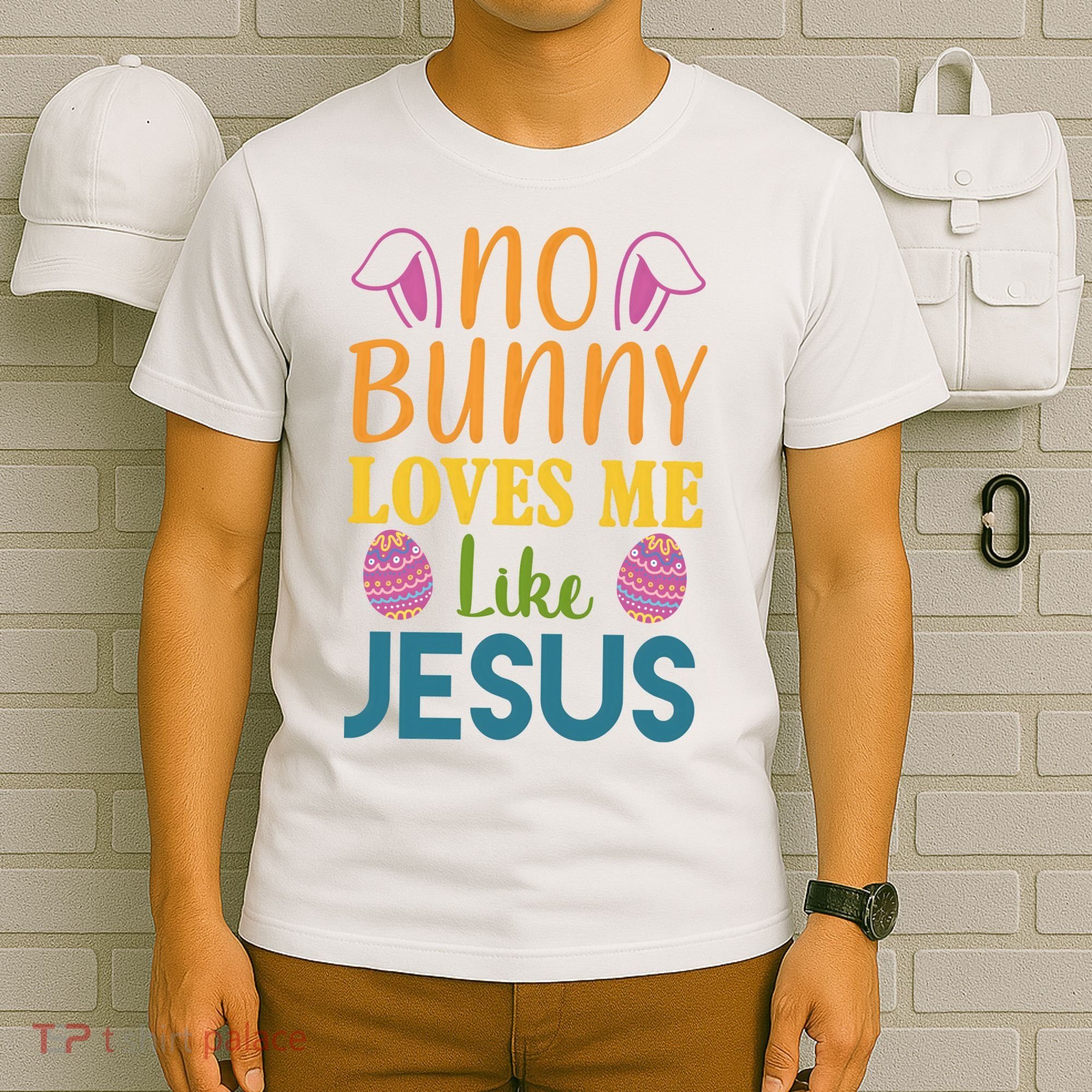 No Bunny Loves Me Like Jesus Easter Holiday T-Shirt