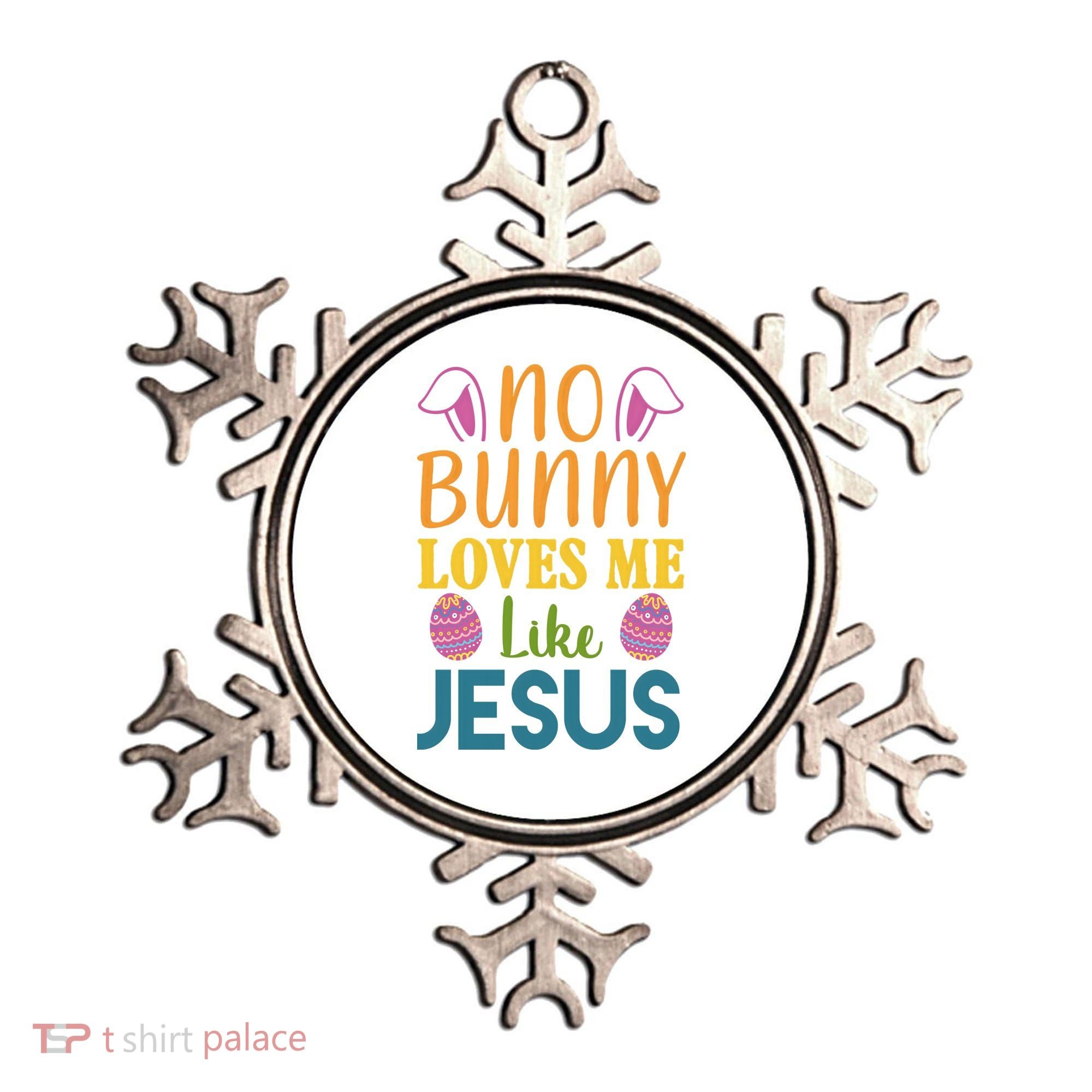 No Bunny Loves Me Like Jesus Easter Holiday Ornament