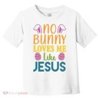No Bunny Loves Me Like Jesus Easter Holiday Toddler T-Shirt thumb 0