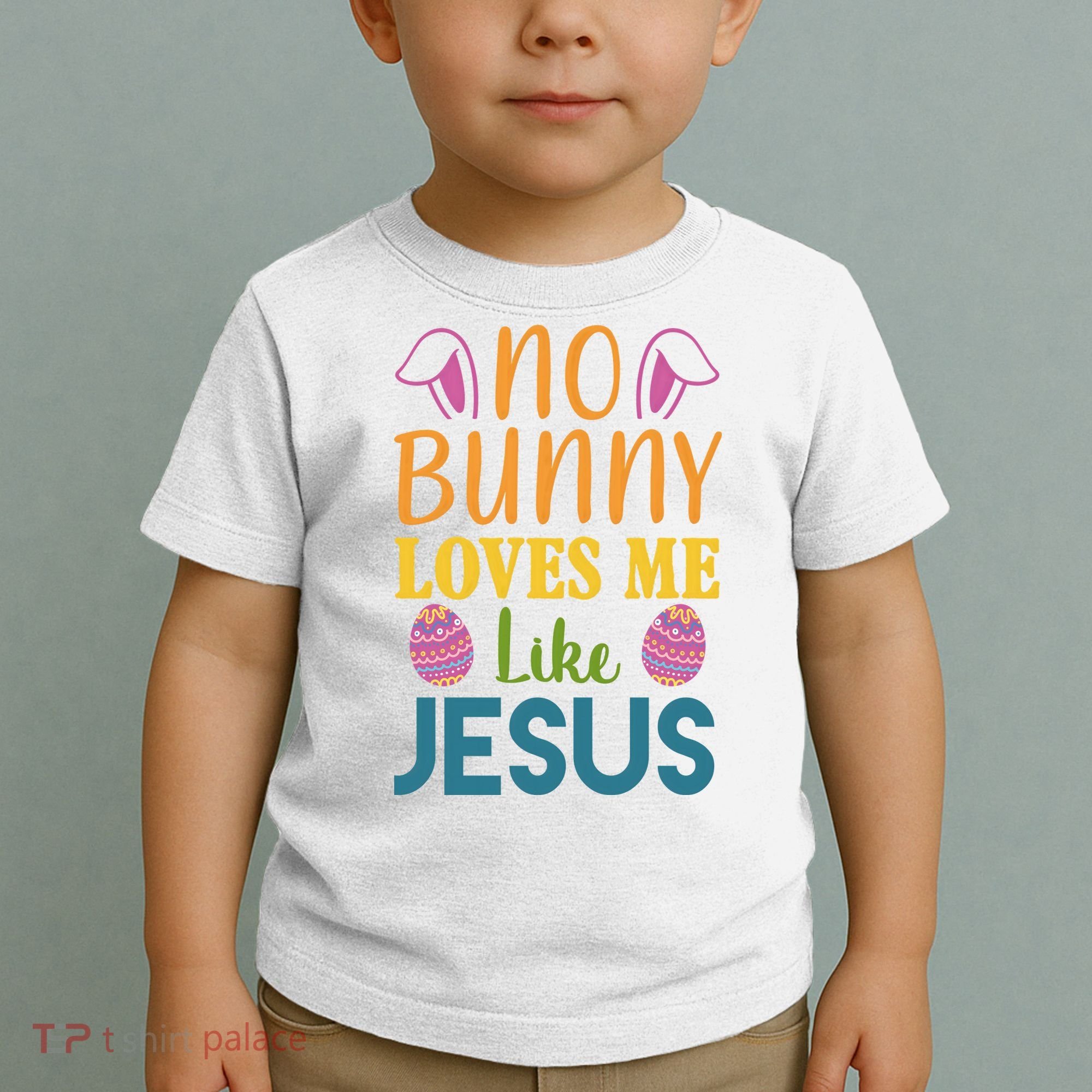 No Bunny Loves Me Like Jesus Easter Holiday Toddler T-Shirt