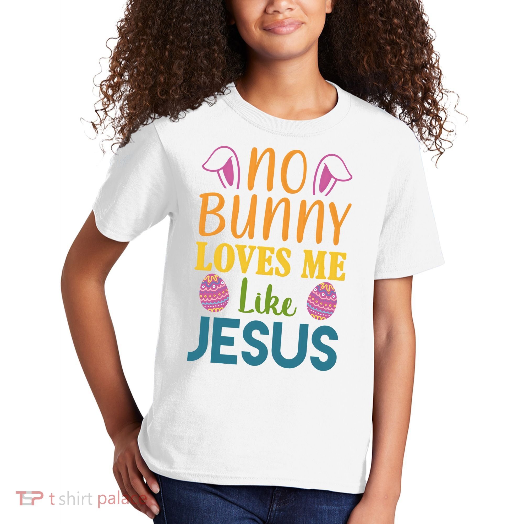 No Bunny Loves Me Like Jesus Easter Holiday Kids T-Shirt