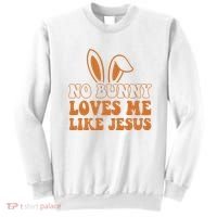 No Bunny Loves Me Like Jesus Easter Bunny Sweatshirt thumb 0