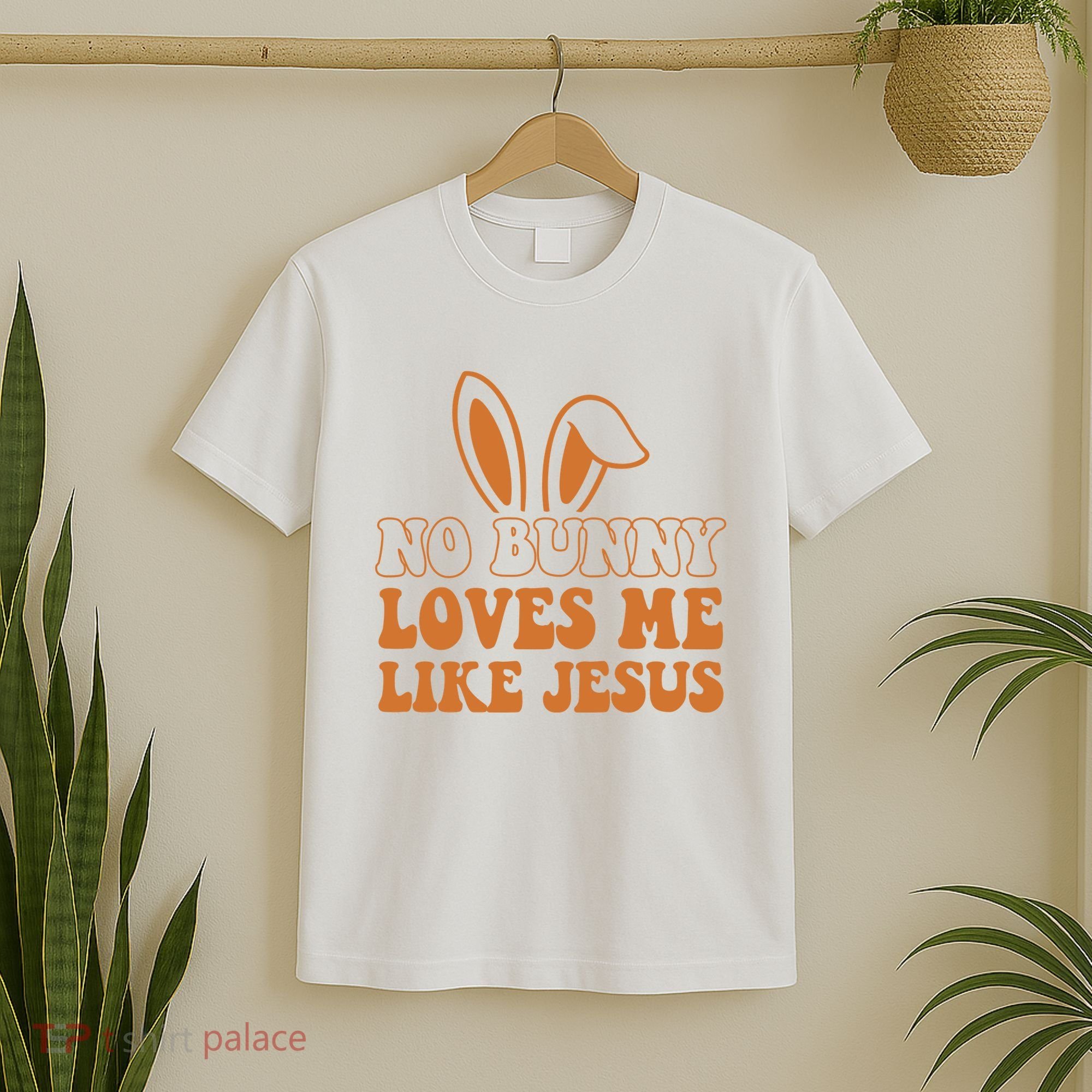 No Bunny Loves Me Like Jesus Easter Bunny T-Shirt
